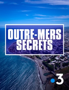 Outre-mers secrets