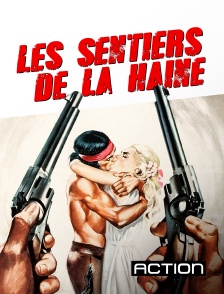 Action - Les sentiers de la haine