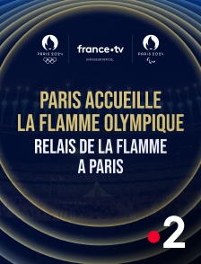 France 2 - Paris accueille la flamme olympique : relais de la flamme à Paris