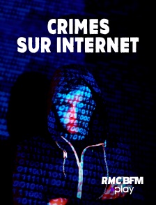 RMC BFM Play - Crimes sur Internet