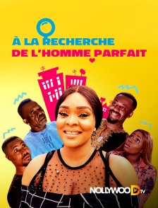 Nollywood TV - A la recherche de l'homme parfait