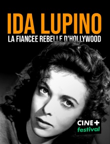 CINE+ Festival - Ida Lupino, la fiancée rebelle d'Hollywood