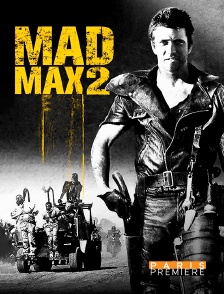 Paris Première - Mad Max 2 : le défi