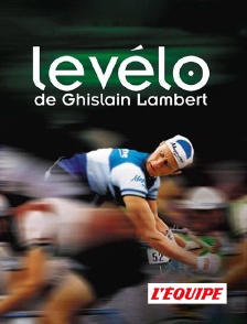 L'Equipe - Le vélo de Ghislain Lambert