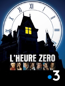 France 3 - L'heure zéro