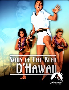 Paramount Channel - Sous le ciel bleu d'Hawaii