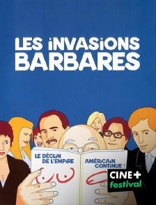 CINE+ Festival - Les invasions barbares en replay