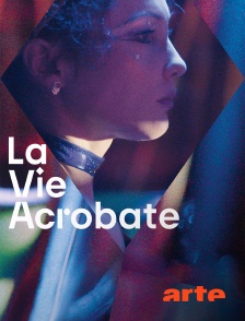 Arte - La vie acrobate