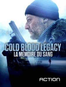 Action - Cold Blood Legacy : la mémoire du sang