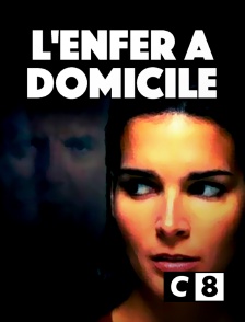 C8 - L'enfer à domicile