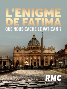 RMC Story - L'énigme de Fatima : que nous cache le Vatican ?