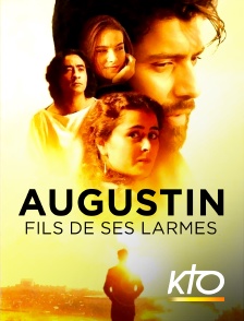 KTO - Augustin, fils de ses larmes