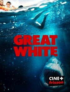 CINE+ Frisson - Great White