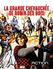 Action - La grande chevauchée de Robin des Bois