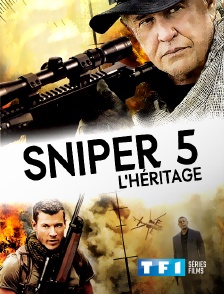 TF1 Séries Films - Sniper 5 : l'héritage