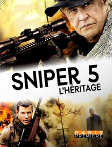 Paris Première - Sniper 5 : l'héritage