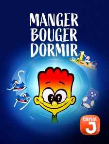 Canal J - Manger, bouger, dormir