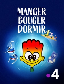 France 4 - Manger, bouger, dormir