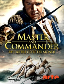 Arte - Master and Commander : De l'autre côté du monde