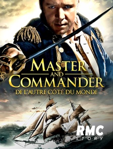 RMC Story - Master and Commander : De l'autre côté du monde