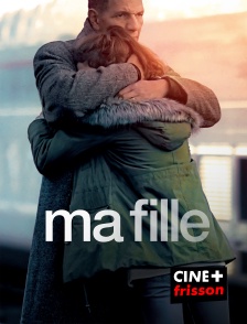 CINE+ Frisson - Ma fille