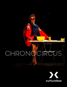 Culturebox - Collection Chronocircus en replay