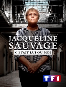 TF1 - Jacqueline Sauvage : c'était lui ou moi