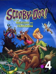 France 4 - Scooby-Doo et la créature des ténèbres