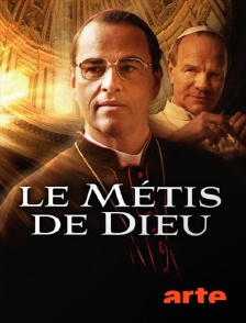 Arte - Le métis de Dieu