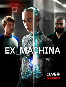 CINE+ Frisson - Ex Machina