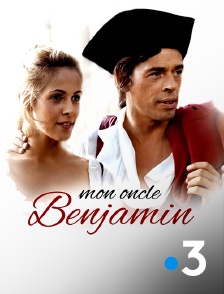 France 3 - Mon oncle Benjamin