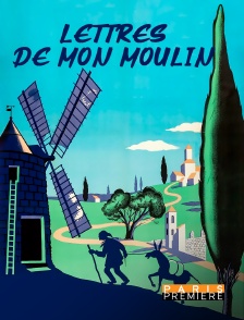 Paris Première - Lettres de mon moulin