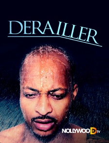 Nollywood TV - Dérailler