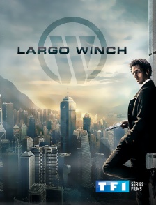 TF1 Séries Films - Largo Winch