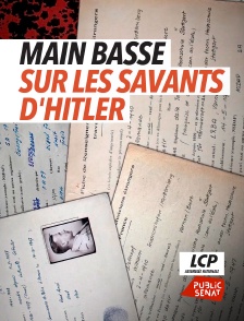 LCP Public Sénat - Main basse sur les savants d'Hitler, le plan secret français