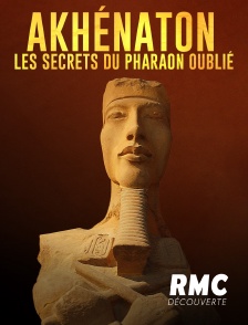 RMC Découverte - AKHENATON, LES SECRETS DU PHARAON