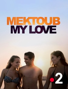 France 2 - Mektoub, My Love : Canto Uno