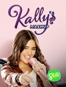 Gulli - Kally's Mashup la voix de la pop en replay