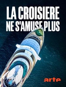 Arte - La croisière ne s'amuse plus