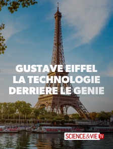 Science et Vie TV - Gustave Eiffel, la technologie derrière le génie