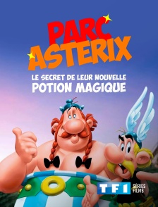 TF1 Séries Films - Parc Astérix : les secrets de leur nouvelle potion magique