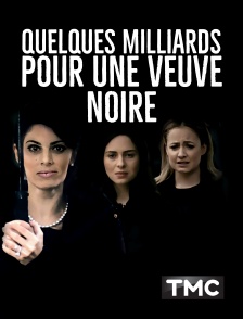 TMC - Quelques milliards pour une veuve noire