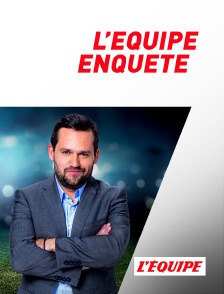 L'Equipe - L'Equipe enquête