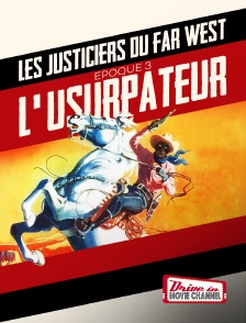 Drive-in Movie Channel - Les justiciers du Far West époque 3 : Justice est faite