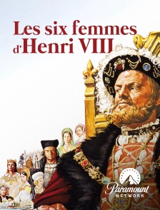 Paramount Network - Les six femmes d'Henri VIII