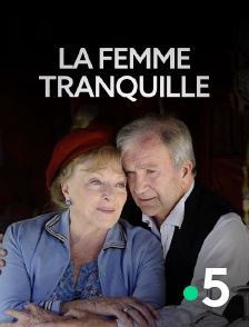 France 5 - La femme tranquille