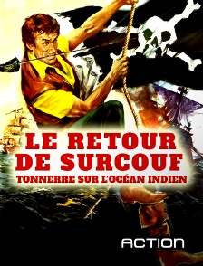 Action - Le retour de Surcouf, tonnerre sur l'océan Indien