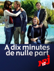 NRJ 12 - A dix minutes de nulle part