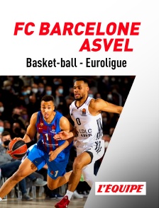 L'Equipe - Basket-ball - Euroligue masculine : FC Barcelone / Villeurbanne