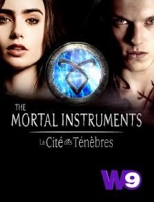 W9 - The Mortal Instruments : la cité des ténèbres